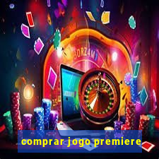 comprar jogo premiere